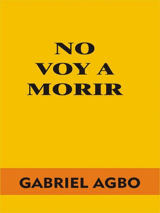 Title details for No Voy a Morir by Gabriel - Available